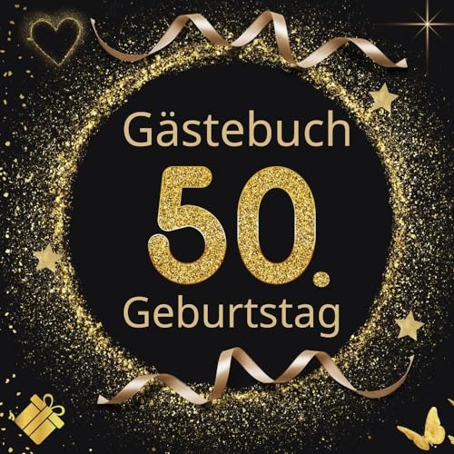 GÄSTEBUCH "Gold Klassik 1" zum 50. Geburtstag: Ideal, um Gedanken, Widmungen & Fotos am Ehrentag zu verewigen ("Gold Klassik 1" Edition)