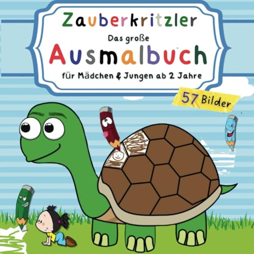 ZAUBERKRITZLER - Das große Ausmalbuch für Kinder ab 2 Jahre: Kritzelbuch für kleine Mädchen & Jungen | mit 57 abwechslungsreichen tollen Bildern zum kreativen Ausmalen von Independently published