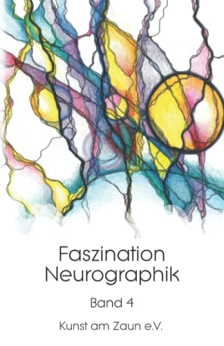 Faszination Neurographik: Bd. 4 von Independently published
