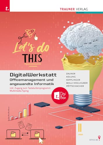 DigitalWerkstatt, Officemanagement und angewandte Informatik II HAK Office 365 + TRAUNER-DigiBox DigitalWerkstatt, Officemanagement und angewandte Informatik II HAK Office 365 + TRAUNER-DigiBox von Trauner Verlag