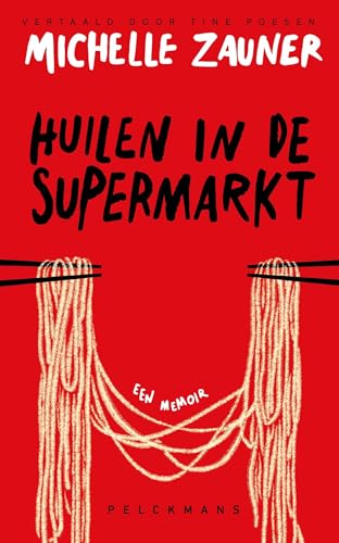 Huilen in de supermarkt: een memoir Huilen in de supermarkt: een memoir von Pelckmans