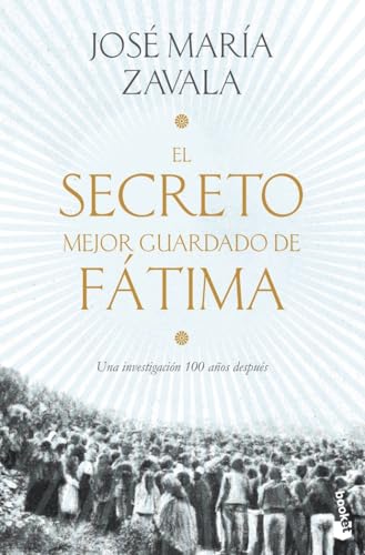 El secreto mejor guardado de Fátima: Una investigación 100 años después (Ética y Religión) von Booket