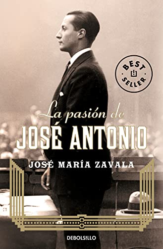 La pasión de José Antonio (Best Seller) von DEBOLSILLO