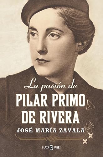 La pasión de Pilar Primo de Rivera (Obras diversas) von PLAZA & JANES