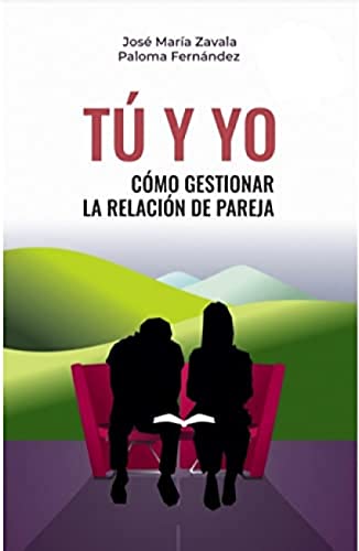 Tú y yo: Cómo gestionar la relación de pareja von Custodian Movies, S.L.