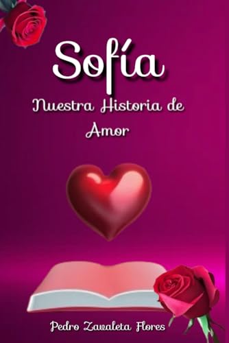 Sofía: Nuestra historia de amor von Independently published