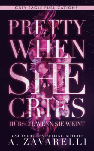 Pretty When She Cries — Hübsch, wenn sie weint von Grey Eagle Publications