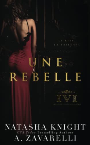 Une rebelle (Le Rite, la Trilogie, Band 2) von Independently published