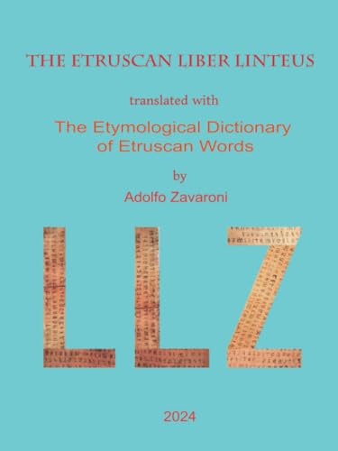 The Etruscan Liber Linteus translated with the Etymological Dictionary of Etruscan Words von Youcanprint