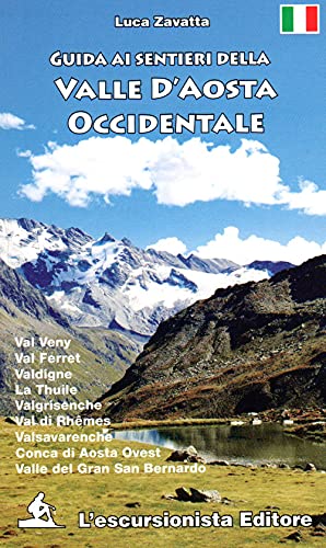Guida ai sentieri della Valle d'Aosta occidentale von L'Escursionista