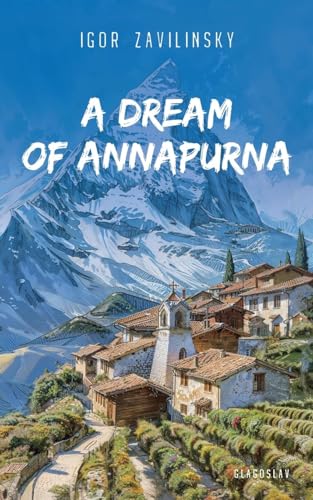 A Dream of Annapurna von GLAGOSLAV PUBLICATIONS B.V.