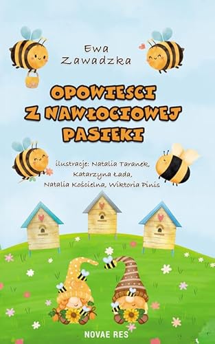 Opowieści z Nawłociowej Pasieki von Novae Res