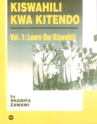 Kiswahili Kwa Kitendo: An Introductory-Intermediate Course von Africa World Press