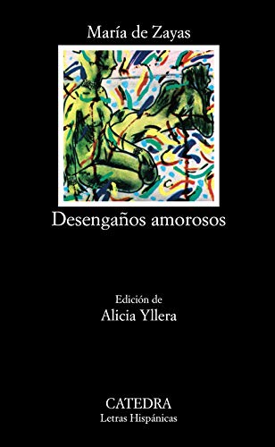 Desengaños amorosos (Letras Hispánicas) von Ediciones Cátedra