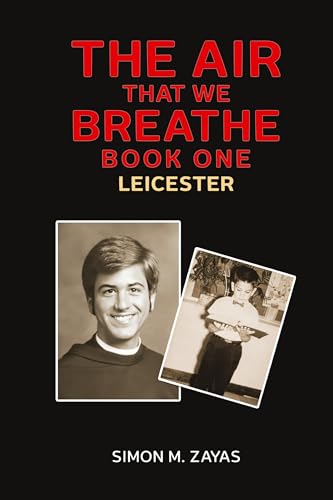 The Air That We Breathe - Book One: Leicester von Austin Macauley