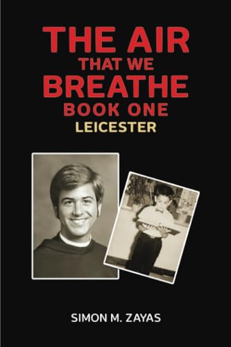 The Air That We Breathe - Book One: Leicester von Austin Macauley