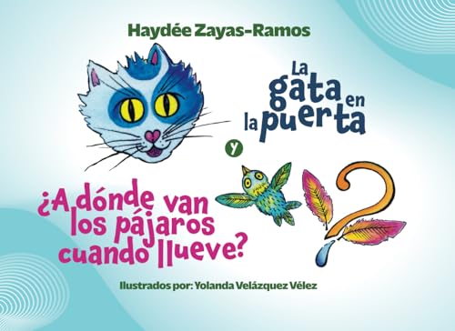 La Gata en la Puerta y ¿A dónde van los pájaros cuando llueve? von Milina Editores