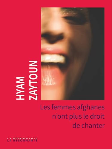 Les femmes Afghanes n'ont plus le droit de chanter von BUCHET CHASTEL