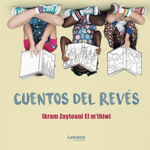 Cuentos del revés (Cuentos infantiles, Band 1) von Letrame