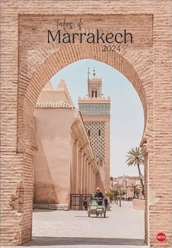 Tales of Marrakech Posterkalender 2024. Reise-Kalender mit 12 beeindruckenden Fotografien der märchenhaften Stadt in Marokko. Wandkalender 2024. 37 x 54 cm. Hochformat. von Heye