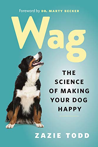 Wag: The Science of Making Your Dog Happy von Greystone Books