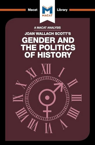 Gender and the Politics of History (The Macat Library)