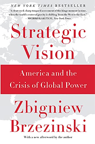 Strategic Vision: America and the Crisis of Global Power von Basic Books