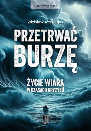 Przetrwać burzę. Życie wiarą w czasach kryzysu von Civitas Christiana