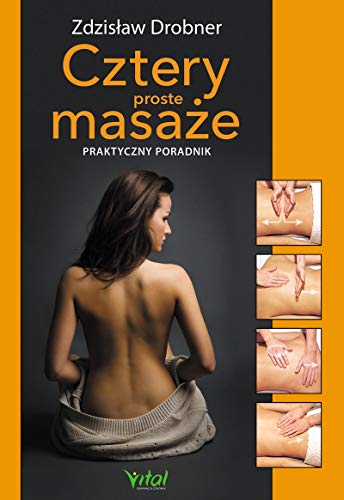 Cztery proste masaze: Praktyczny poradnik
