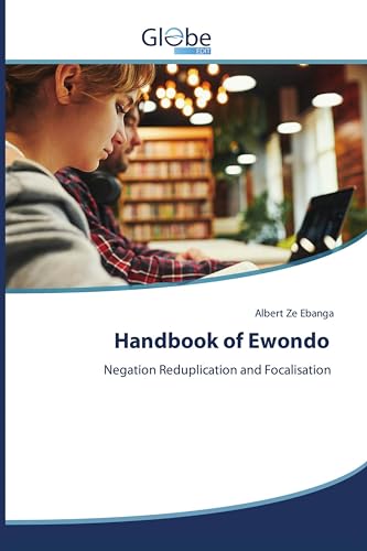 Handbook of Ewondo: Negation Reduplication and Focalisation