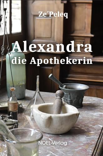 Alexandra, die Apothekerin von NOEL-Verlag