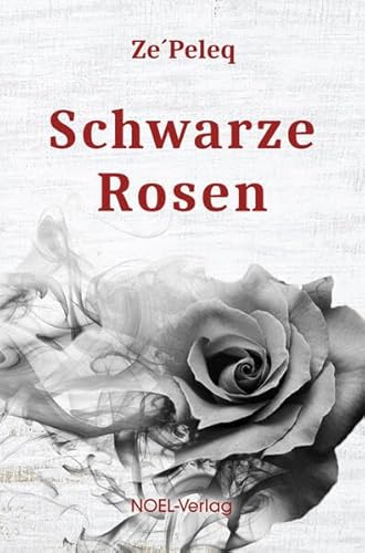 Schwarze Rosen von NOEL-Verlag