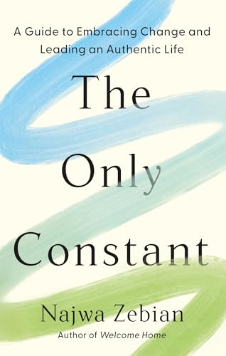 The Only Constant: A Guide to Embracing Change and Leading an Authentic Life The Only Constant: A Guide to Embracing Change and Leading an Authentic Life von Yellow Kite