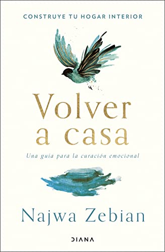 Volver a casa: Una guía para curación emocional (Autoconocimiento) von Diana Editorial