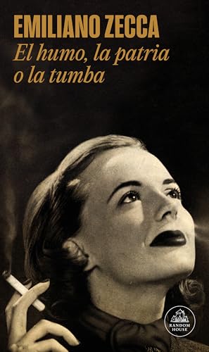 El Humo, La Patria O La Tumba / Smoke, Country or Grave (Mapa de Las Lenguas) von Literatura Random House