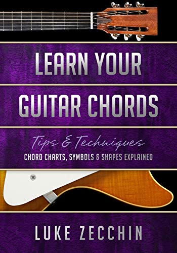 Learn Your Guitar Chords: Chord Charts, Symbols & Shapes Explained (Book + Online Bonus Material) von Guitariq.com