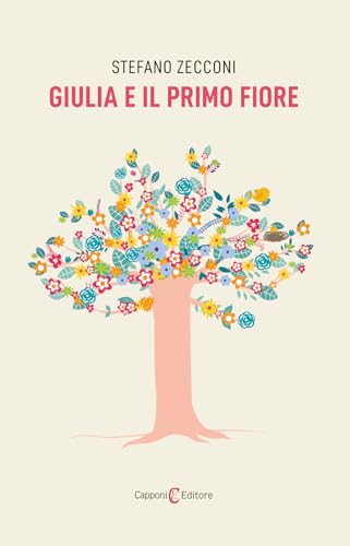 Giulia e il primo fiore (Narrativa) von Capponi Editore