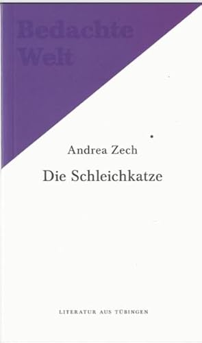 Die Schleichkatze.: Ein Kurzroman. Mit einem Essay von Eva Weissweiler. (Bedachte Welt) von Heckenhauer