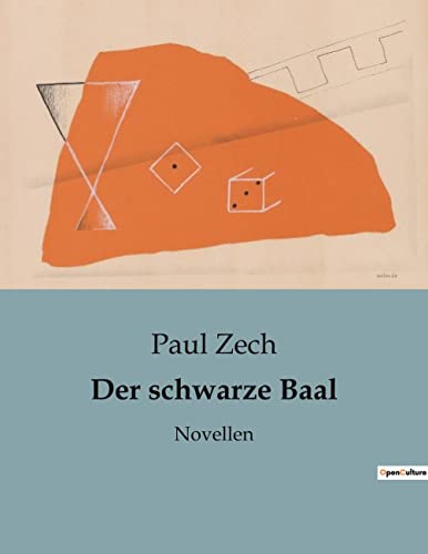 Der schwarze Baal: Novellen von Culturea