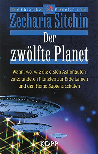 Der zwölfte Planet. Wann, wo, wie die ersten Astronauten eines anderen Planeten zur Erde kamen und den Homo Sapiens schufen Der zwölfte Planet. Wann, wo, wie die ersten Astronauten eines anderen Planeten zur Erde kamen und den Homo Sapiens schufen