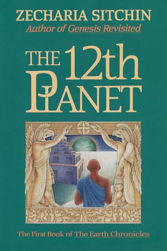 The 12th Planet (Book I): The First Book of the Earth Chronicles