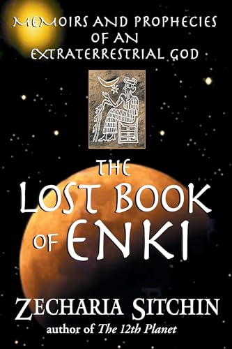 The Lost Book of Enki: Memoirs and Prophecies of an Extraterrestrial God von Bear & Company
