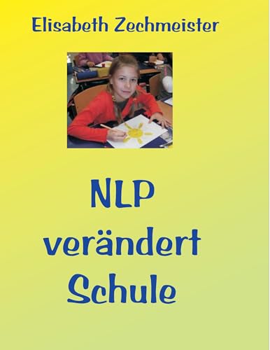 NLP verändert Schule von Books on Demand GmbH