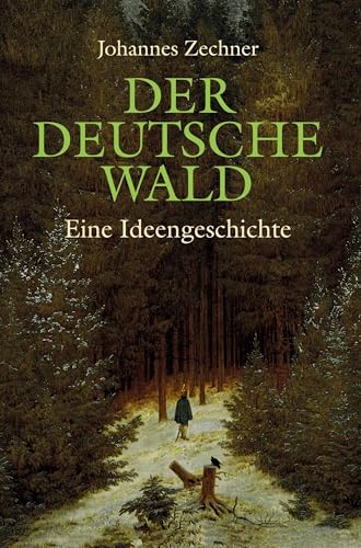 Der deutsche Wald: Eine Ideengeschichte zwischen Poesie und Ideologie 1800 - 1945 von Frölich & Kaufmann
