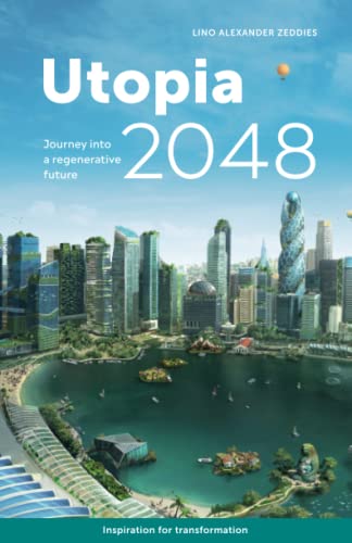 Utopia 2048: Journey into a regenerative future von Independently published