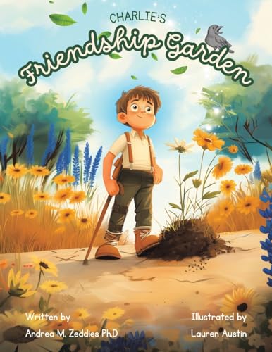 Charlie's Friendship Garden von Archway Publishing