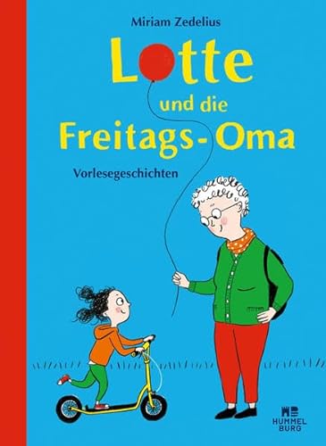 Lotte und die Freitags-Oma: Vorlesegeschichten