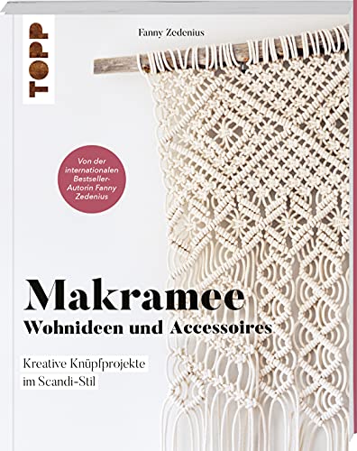 Makramee - Wohnideen und Accessoires: Kreative Knüpfprojekte für dein Zuhause Makramee - Wohnideen und Accessoires: Kreative Knüpfprojekte für dein Zuhause von Frech