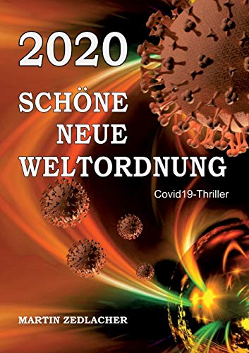 2020 Schöne Neue Weltordnung: Covid19-Thriller von tredition