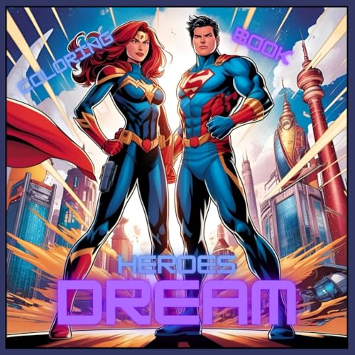 Coloring Book: Heroes Dream von Independently published